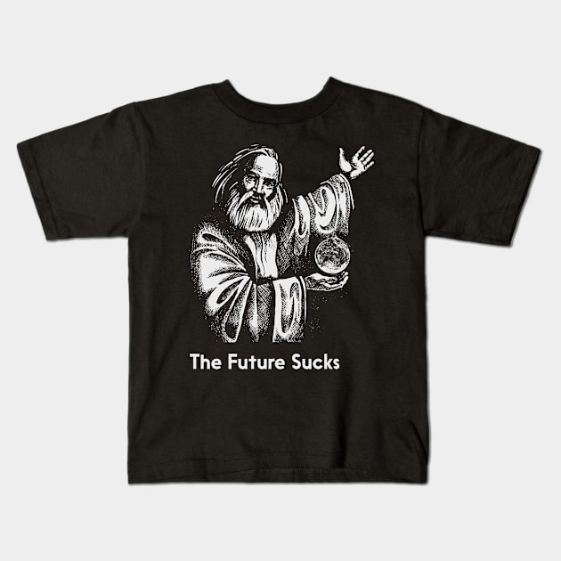 The Future Sucks Kids T-Shirt by barrettbiggers